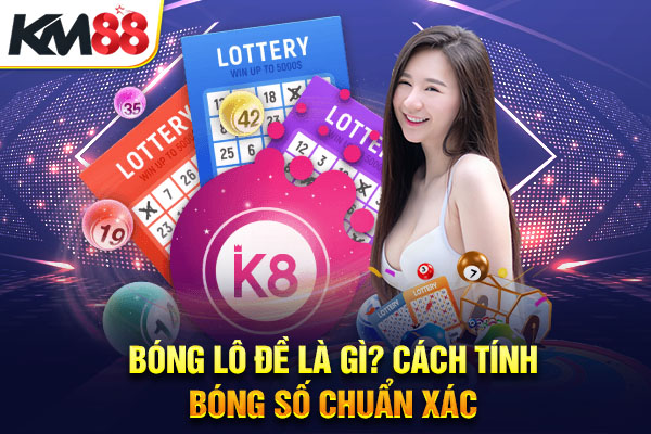 Bóng Lô Đề Là Gì? Cách Tính Bóng Số Chuẩn Xác