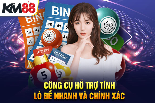 Công cụ hỗ trợ tính lô đề nhanh và chính xác