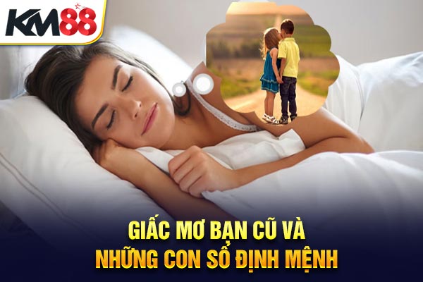 Giấc mơ bạn cũ và những con số định mệnh