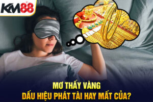 Mơ thấy vàng – Dấu Hiệu Phát Tài Hay Mất Của?