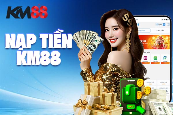 Hướng dẫn nạp tiền KM88